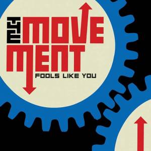 Movement, The- Fools Like You, CD DigiPack Movement, The- Fools Like You, CD DigiPack