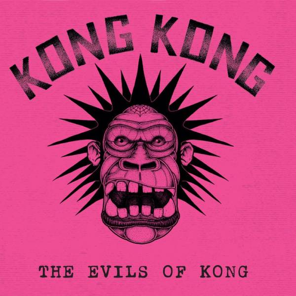Kong Kong – The Evils Of Kong, 7" lim. 200 2te Pressung schwarz