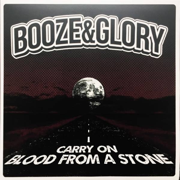 Booze & Glory - Carry on / Blood from a stone, 7'' schwarz lim. 1000