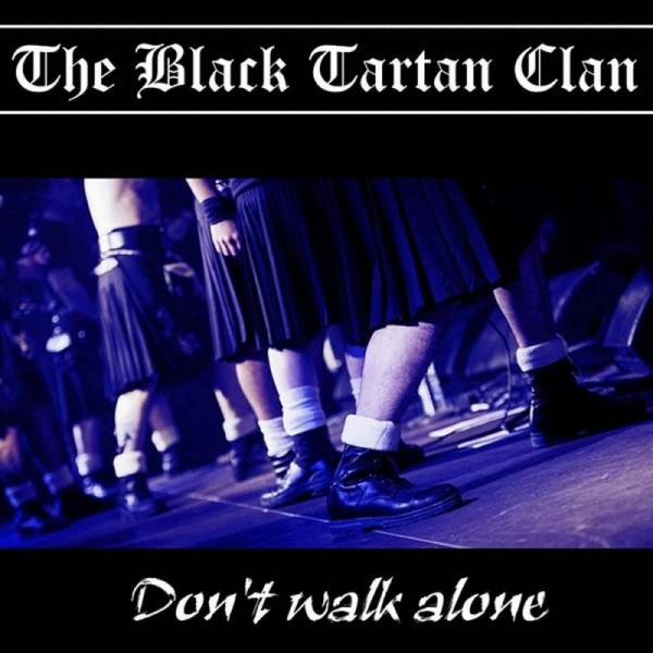 Black Tartan Clan, The - Don't walk alone, CD