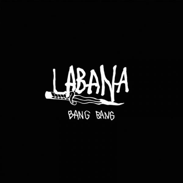 Labana - Bang Bang, 7" lim. 400 schwarz