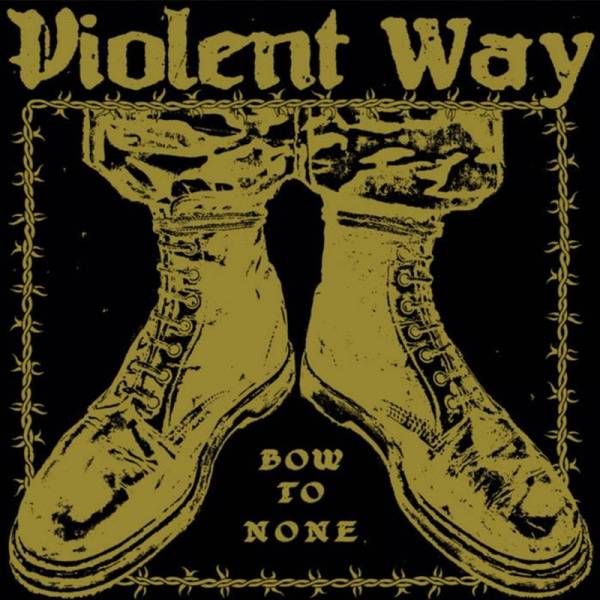Violent Way - Bow to None, LP US Import schwarz