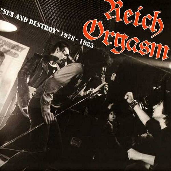 Reich Orgasm - Sex and Destroy (1978 - 1985), LP schwarz