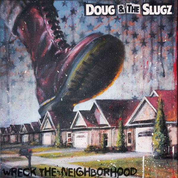 Doug And The Slugz - Wreck the neighborhood, LP lim. 350, verschiedene Farben