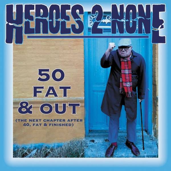Heroes 2 None ‎– 50 Fat & Out, 7" lim. 100 schwarz