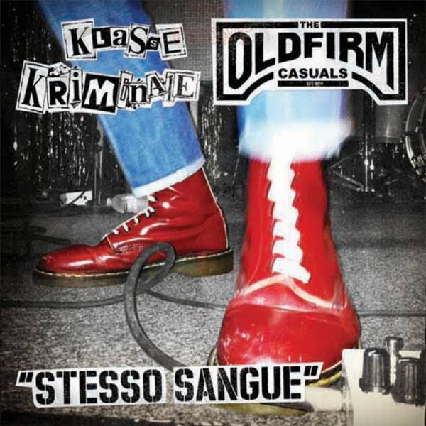 Klasse Kriminale / Old Firm Casuals, The - Stesso Sangue, 7'' schwarz