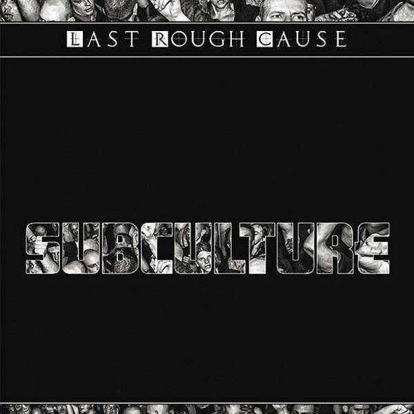 Last Rough Cause - Subculture, DoLP schwarz & clear