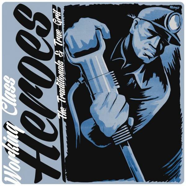 Traditionals, the / True Grit - Working Class Heroes, 7" lim. 150 verschiedene Cover