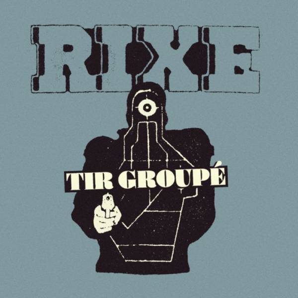 Rixe - Tir Groupé, 7" schwarz