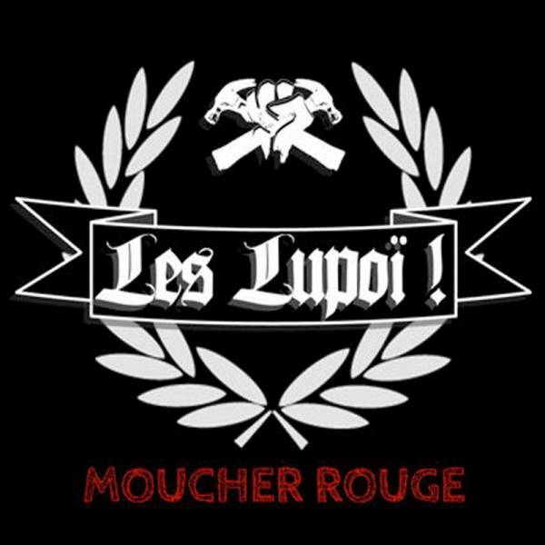 Les Lupoi! - Moucher Rouge, LP + CD, schwarz, lim. 500 + Aufkleber