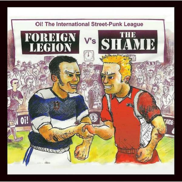 Foreign Legion / Shame, The - Oi! The International Street-Punk League, 7'' blau