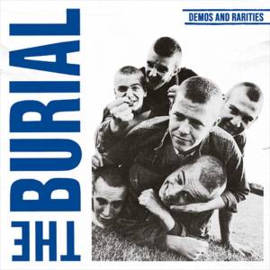 Burial, The - Demos and Rarities, 7" lim. 500 versch. Farben Burial, The - Demos and Rarities, 7" lim. 500 versch. Farben