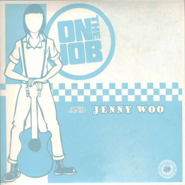 On the Job / Jenny Woo - Dto., 7'' lim. verschiedene Farben
