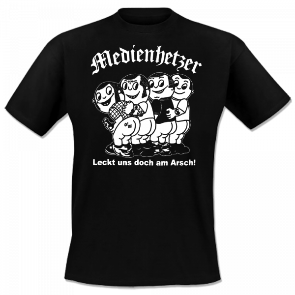 Medienhetzer - Leckt uns doch am Arsch, T-Shirt schwarz