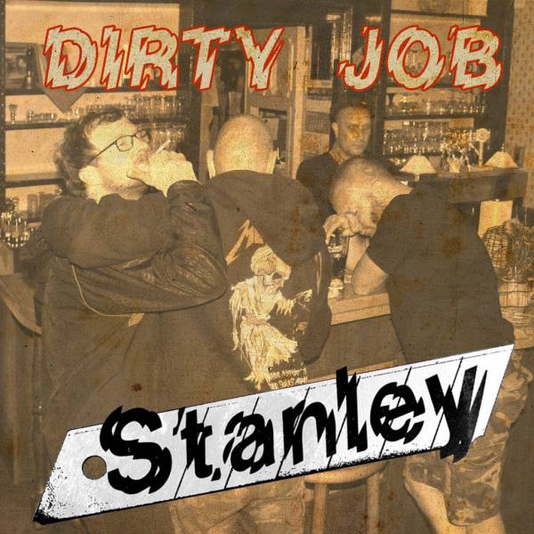 Stanley - Dirty Job, 7'' lim. 300 schwarz