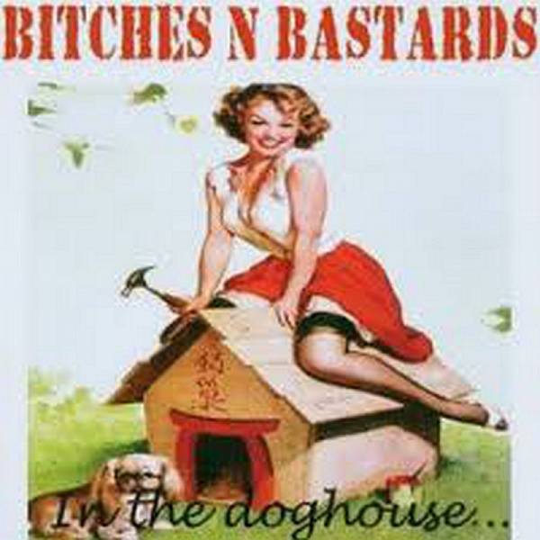 Bitches N Bastards - In the doghouse..., CD