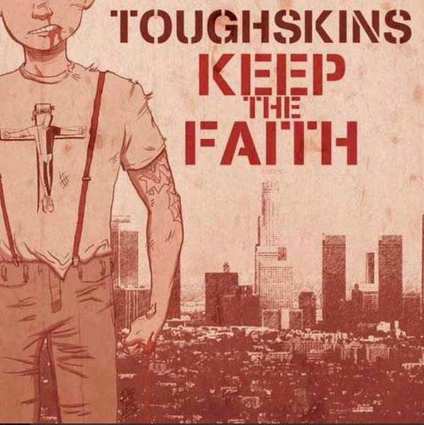 Toughskins - Keep the faith, 7'' schwarz EU-VERSION