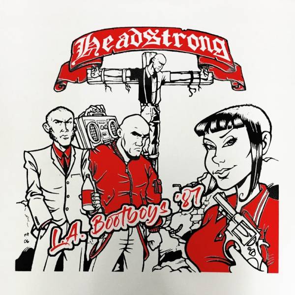 Headstrong - L.A. Bootboys '87, LP lim. 100 schwarz handnummeriert