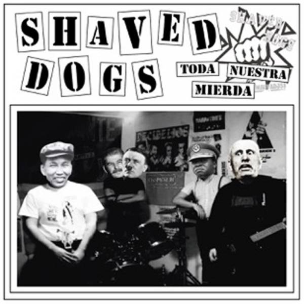 Shaved Dogs - Toda Nuestra mierda, LP lim. verschiedene Cover