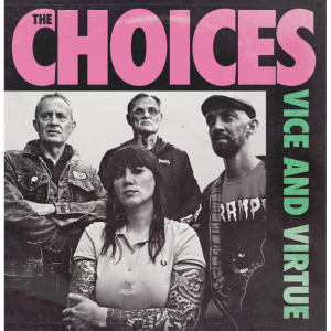 Choices, The - Vice and Virtue, CD DigiPack Choices, The - Vice and Virtue, CD DigiPack