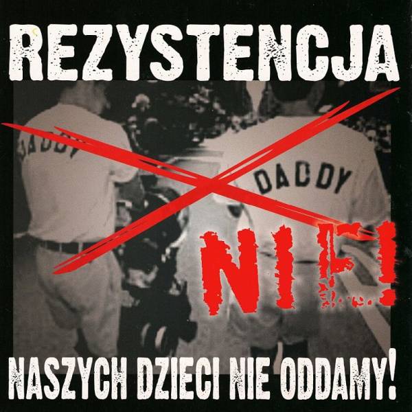 Rezystencja – Naszych Dzieci Nie Oddamy!, 7" schwarz