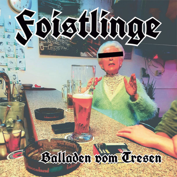 Foistlinge – Balladen Vom Tresen, LP versch. Farben