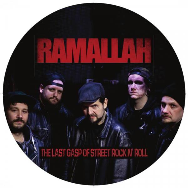 Ramallah - The last gasp of street rock'n'roll, PicLP