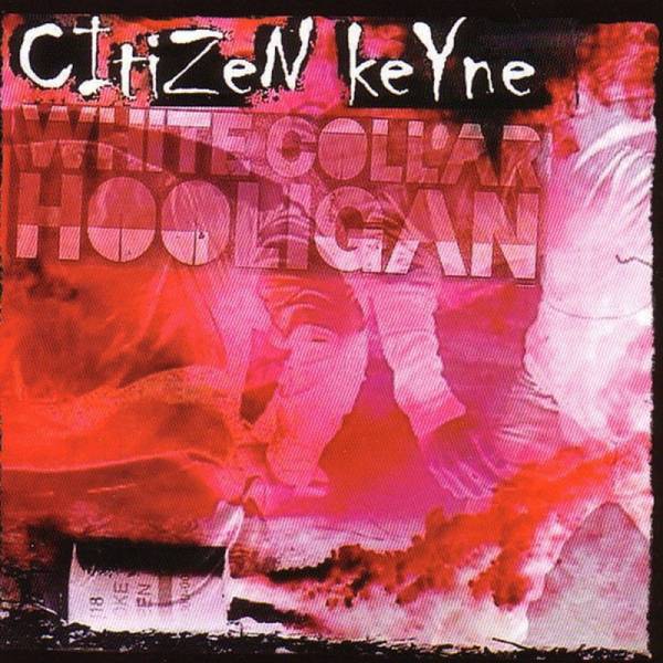 Citizen Keyne – White Collar Hooligan, CD