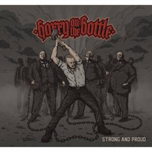 Harry on the Bottle - Strong and proud, CD Digipack lim. 300 Harry on the Bottle - Strong and proud, CD Digipack lim. 300