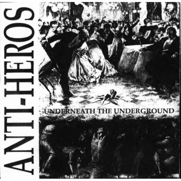 Anti Heros - Underneath the Underground, CD