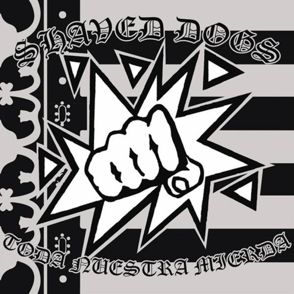 Shaved Dogs - Toda Nuestra mierda, LP lim. 200 schwarz BESCHÄDIGT