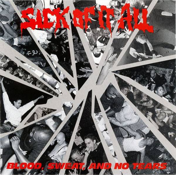 Sick Of It All - Blood, Sweat, and no tears, CD