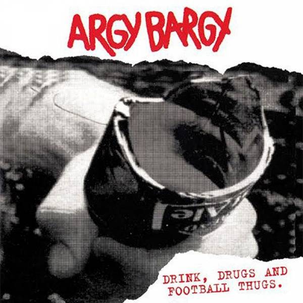Argy Bargy - Drink, Drugs and Football Thugs., LP Gatefold lim. verschiedene Farben