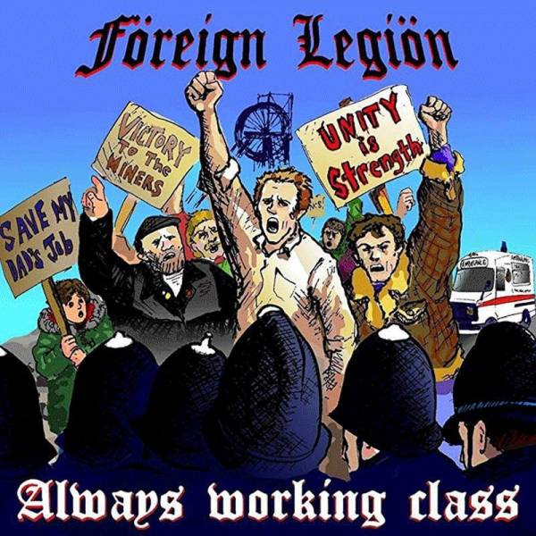 Foreign Legion - Always Working Class, CD