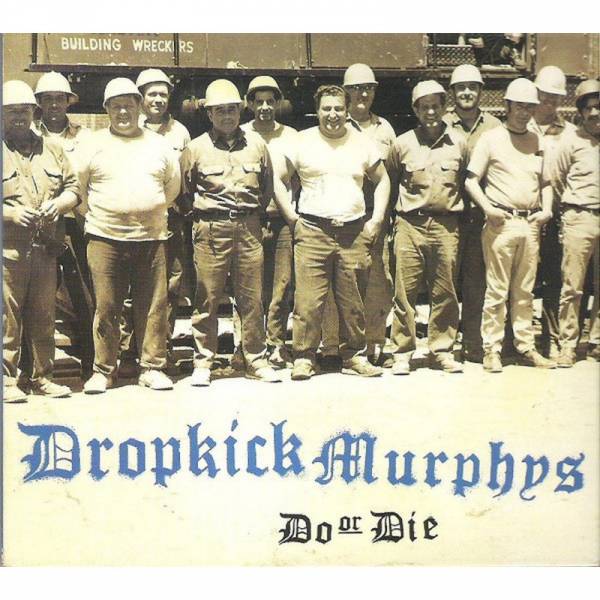 Dropkick Murphys - Do or Die, CD Digipack
