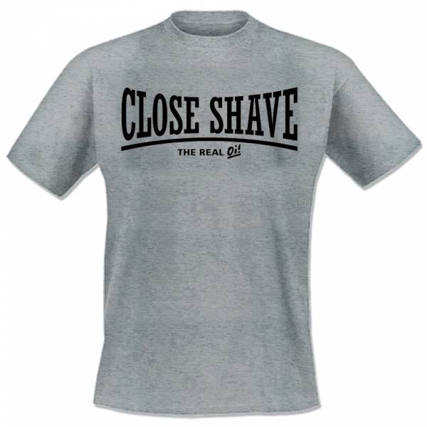 Close Shave - The real Oi!, T-Shirt grey