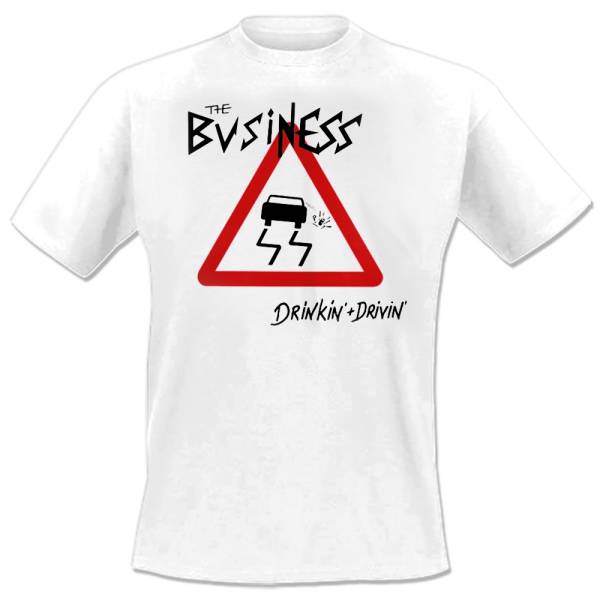 Business, The - Drinkin' and drivin, T-shirt weiss