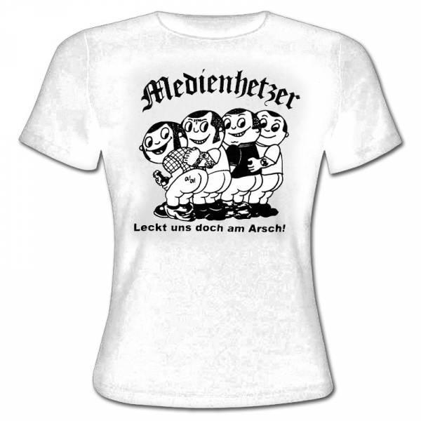 Medienhetzer - Leckt uns doch am Arsch, Girlie Shirt weiss