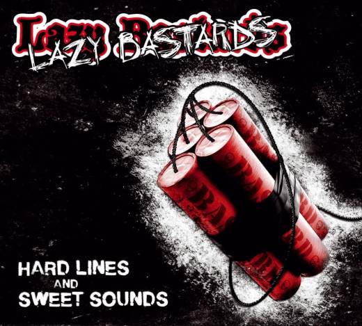 Lazy Bastards - Hard Lines And Sweet Sounds, CD Digipack