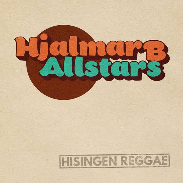 Hjalmar B Allstars - Hisingen Reggae, 7" lim. 500 schwarz