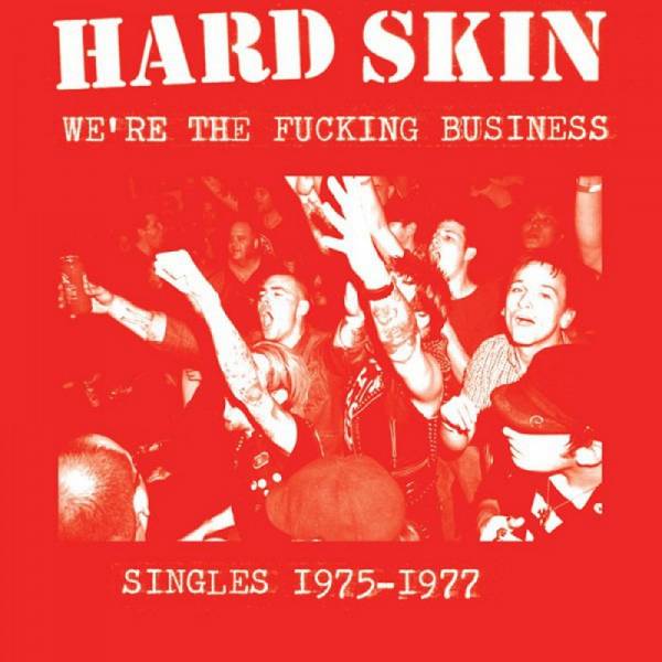 Hard Skin - We're the fucking business (Singles 1975-1977), CD