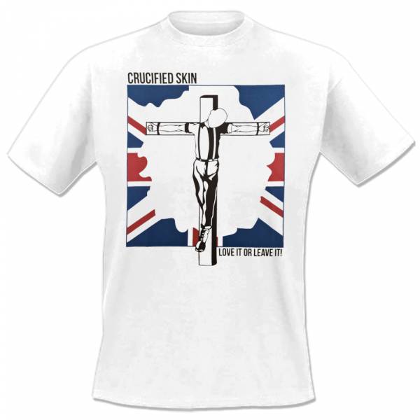 Crucified Skin - Love it or leave it, T-Shirt weiß
