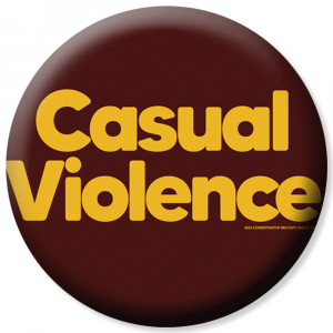 Conservative Military Image - Casual Violence, Button Conservative Military Image - Casual Violence, Button