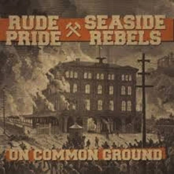 Rude Pride / Seaside Rebels - On common ground, 7" verschiedene Farben