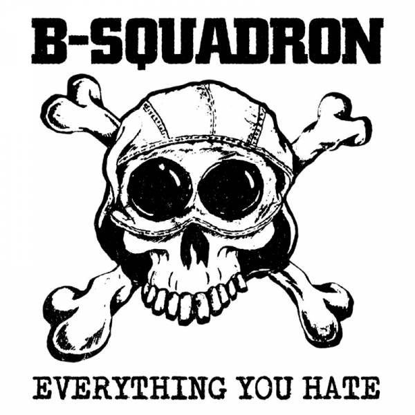 B-Squadron - Everything you hate, CD