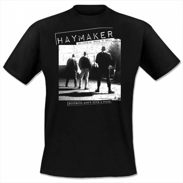Haymaker - Bootboys don't give a fuck, T-Shirt schwarz