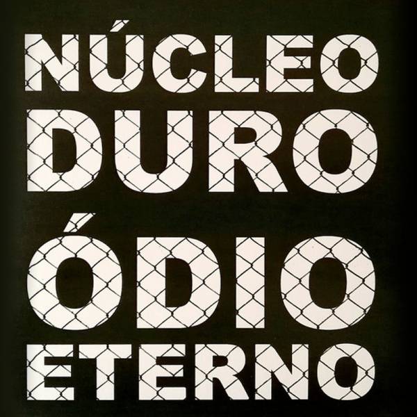 Núcleo Duro - Ódio Eterno, 7" lim. 100 schwarz gestempelt