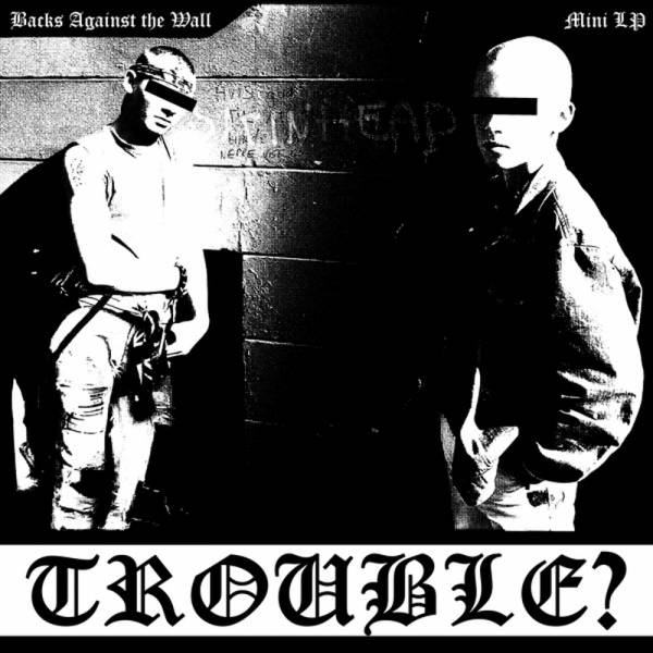 Trouble? - Backs against the wall, 12" lim. 400, verschiedene Farben