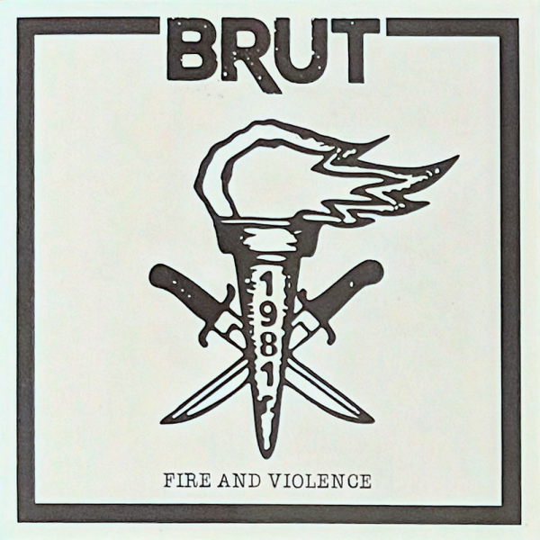 Brut - Fire and Violence, 7" EP verschiedene Farben, lim. 320 Lionheart Records