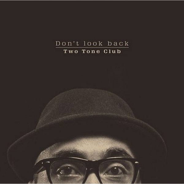 Two Tone Club - Don't look back, LP lim. 500 schwarz